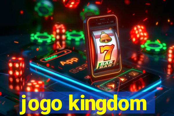 jogo kingdom